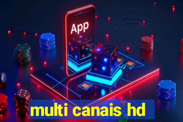 multi canais hd